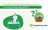 Jak wygląda praca i zarobki technika technologii żywności?