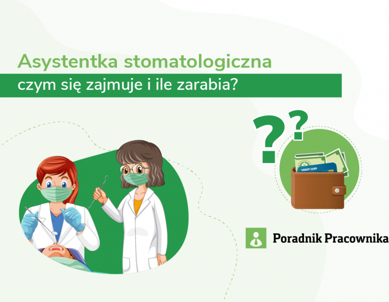 Czym się zajmuje i ile zarabia asystentka stomatologiczna?